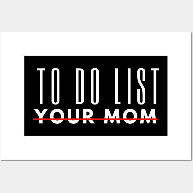 To Do List Your Mom Wall Art by Inktopolis
